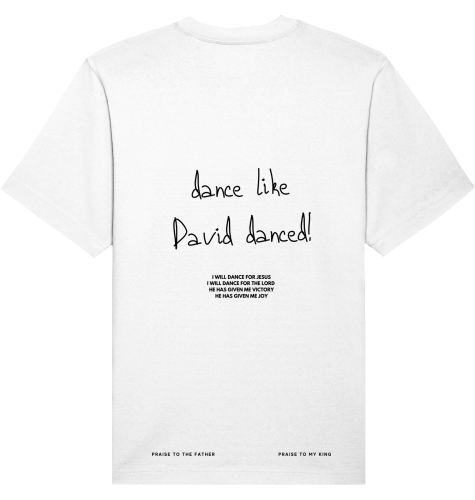 DANCE LIKE DAVID DANCED MERCH WEISS