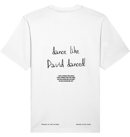 DANCE LIKE DAVID DANCED MERCH WEISS