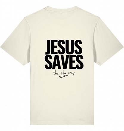 JESUS SAVES THE ONLY WAY